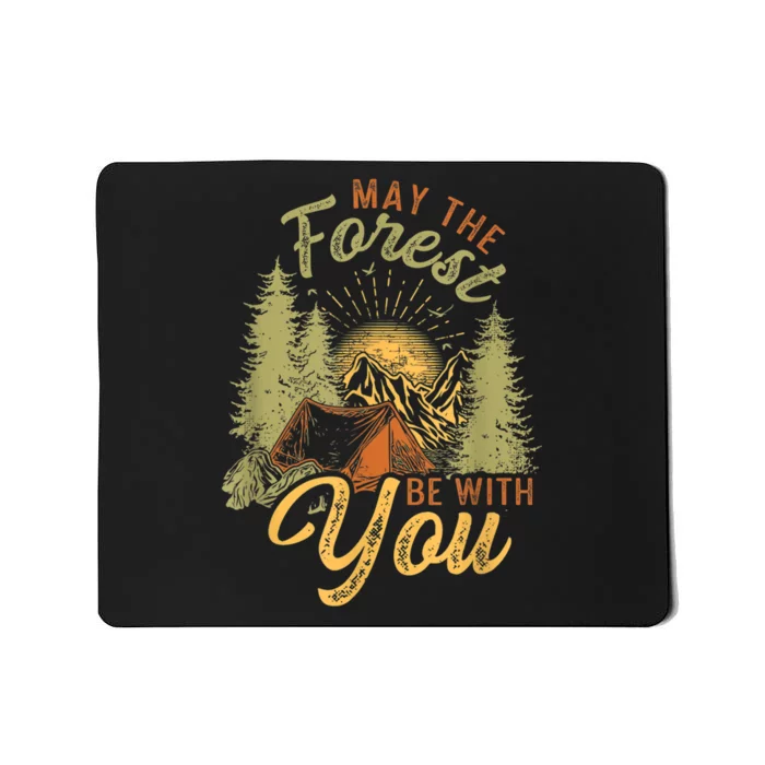 May The Forest Be With You Camping Mousepad