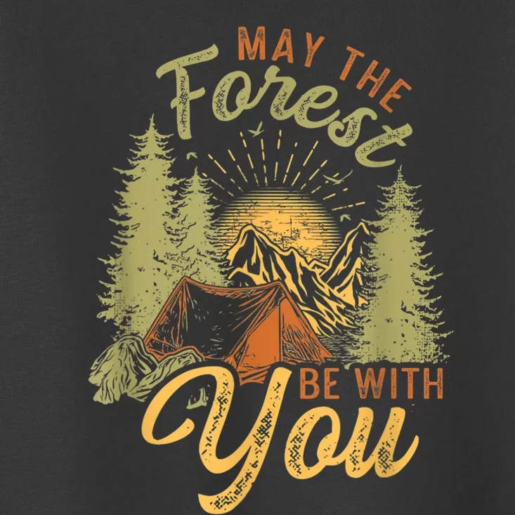 May The Forest Be With You Camping Toddler T-Shirt