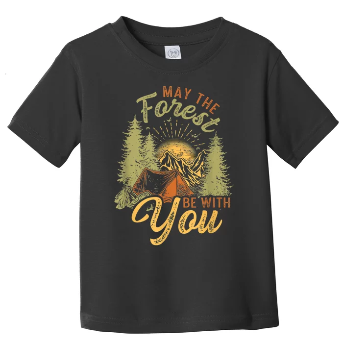 May The Forest Be With You Camping Toddler T-Shirt