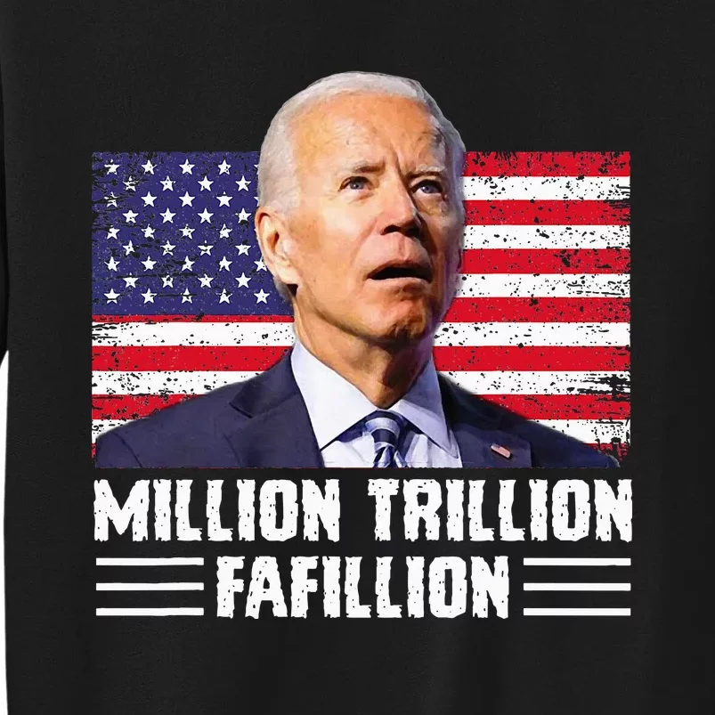 Million Trillion Fafillion Confused Biden Trump Debates 2024 Sweatshirt