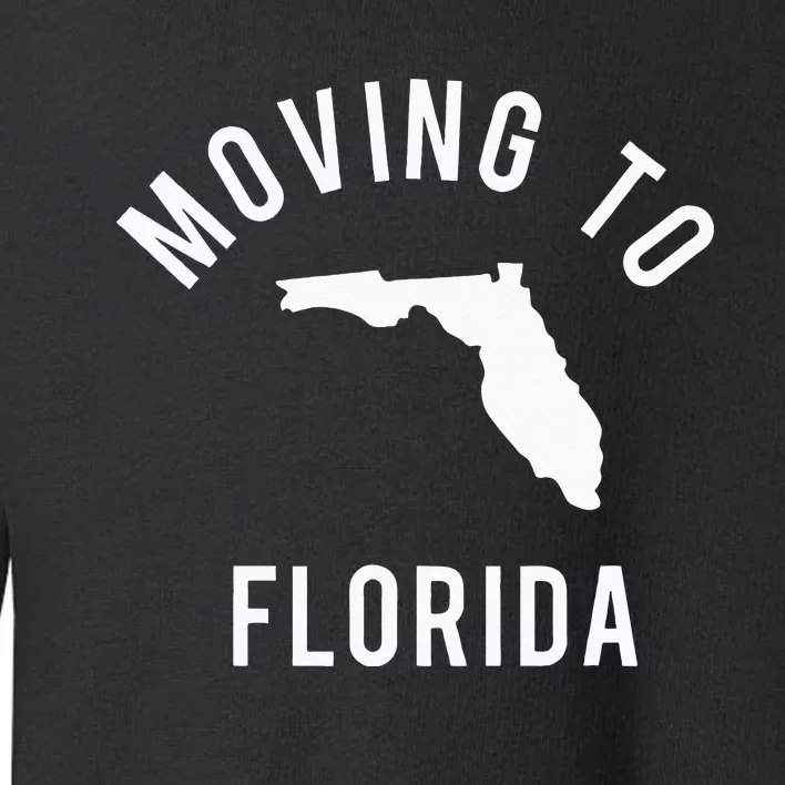 Moving To Florida and Leaving California Design With State Toddler Sweatshirt