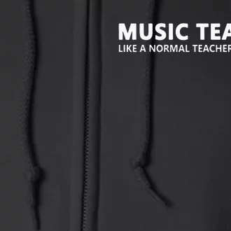 Music Teacher Funny Music Teacher Full Zip Hoodie