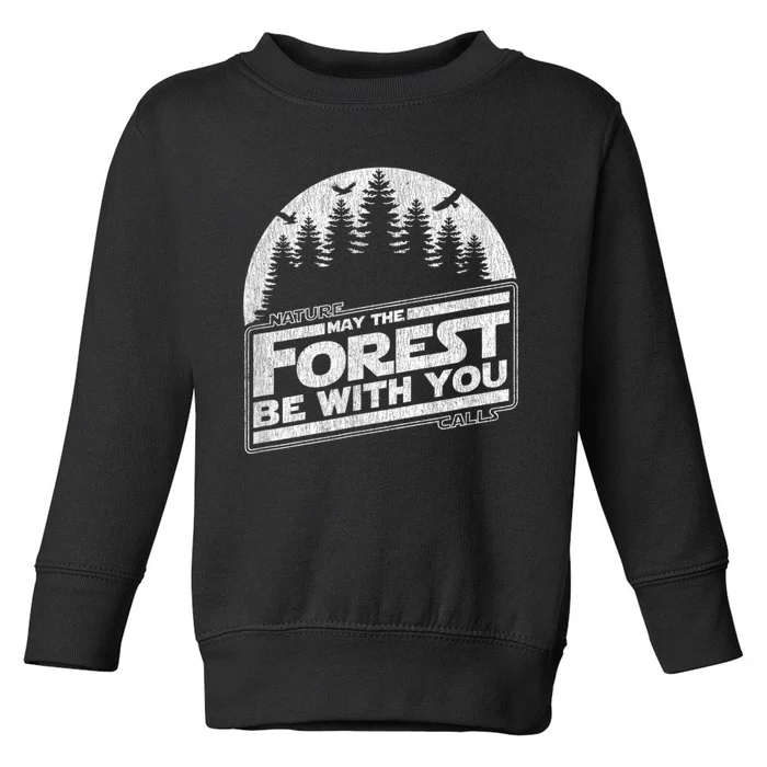 May The Forest Be With You Nature Camp Distressed Graphic Toddler Sweatshirt