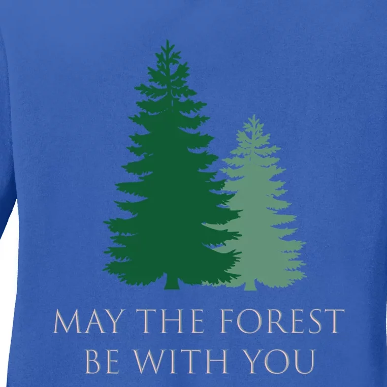 May The Forest Be With You Cool Gift Ladies Long Sleeve Shirt