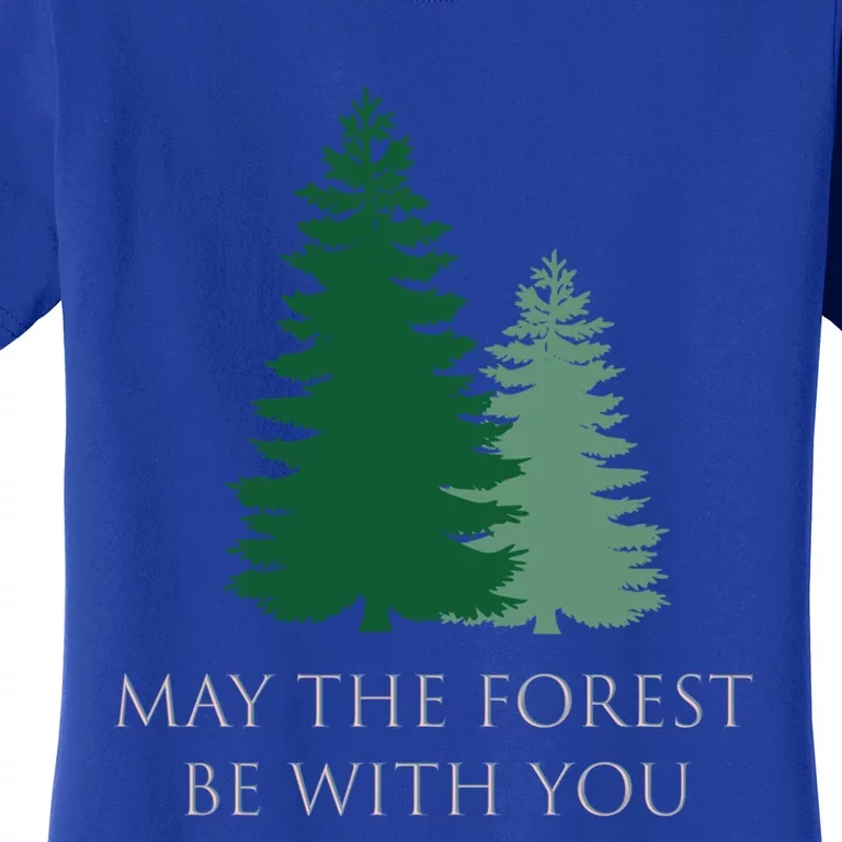 May The Forest Be With You Cool Gift Women's T-Shirt