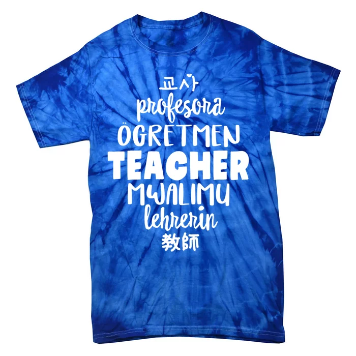 Multilingual Teacher Foreign Language Teachers Esl Tesol Efl Cool Gift Tie-Dye T-Shirt