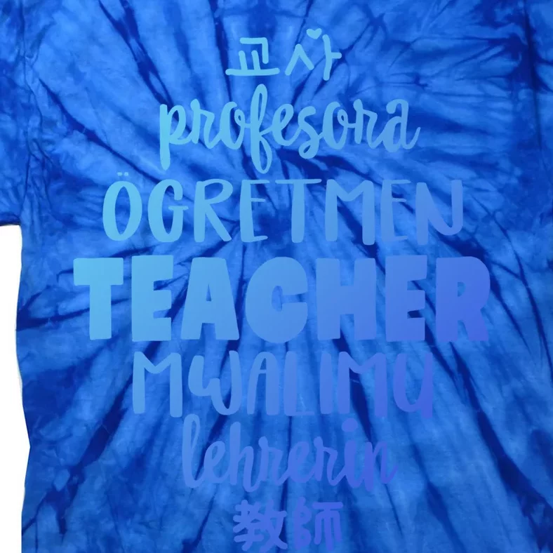 Multilingual Teacher Foreign Language Teachers Esl Tesol Efl Cool Gift Tie-Dye T-Shirt