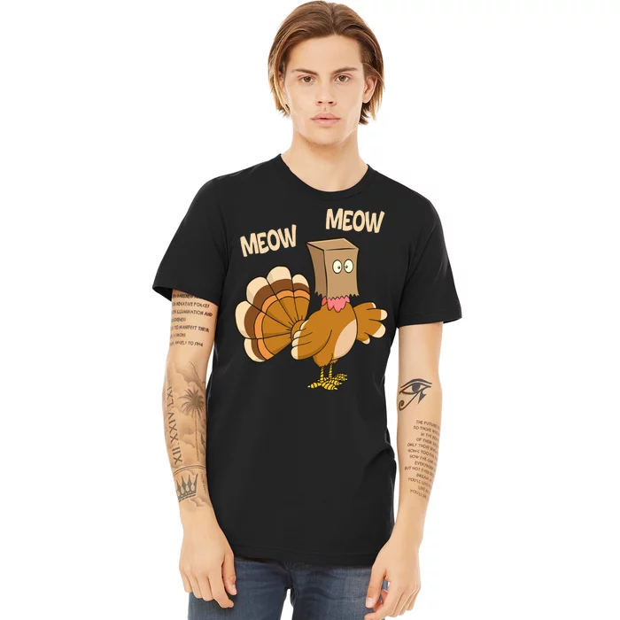 Meow Turkey Funny Thanksgiving Premium T-Shirt