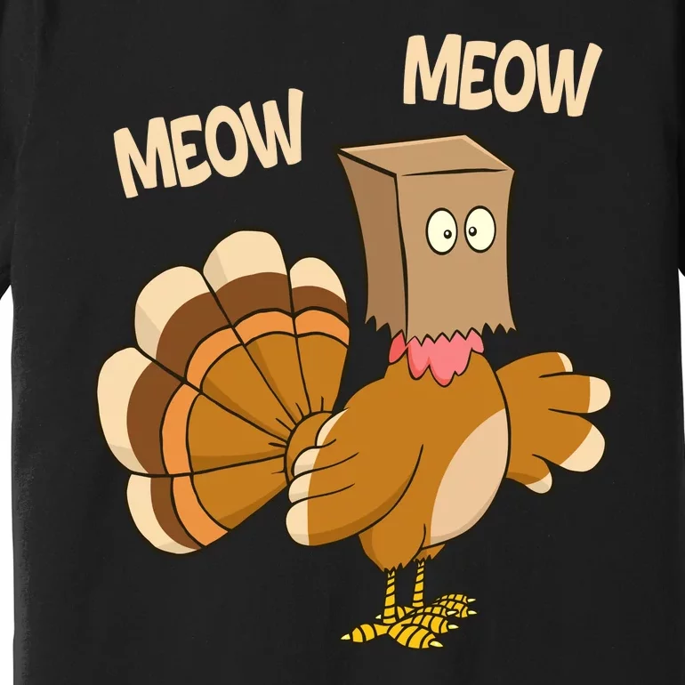 Meow Turkey Funny Thanksgiving Premium T-Shirt