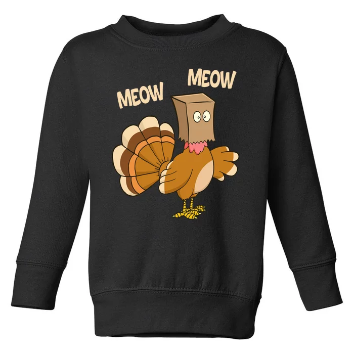 Meow Turkey Funny Thanksgiving Toddler Sweatshirt