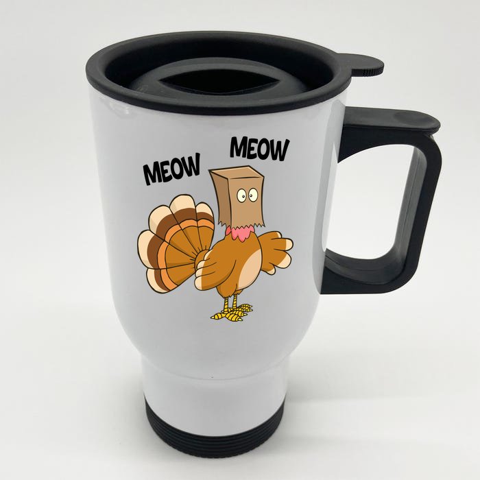 Meow Turkey Funny Thanksgiving Front & Back Stainless Steel Travel Mug