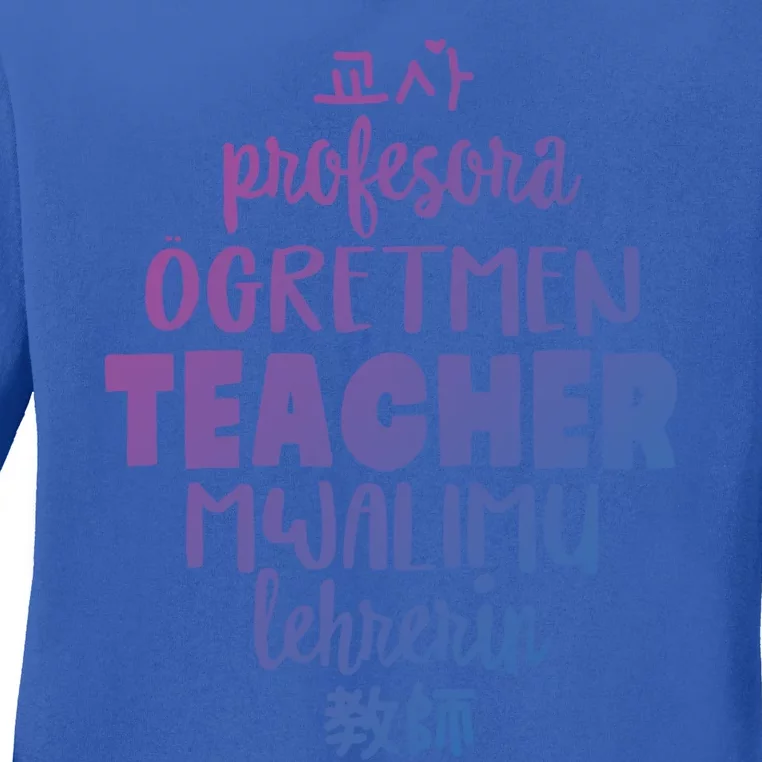 Multilingual Teacher Foreign Language Teachers Esl Tesol Efl Cool Gift Ladies Long Sleeve Shirt