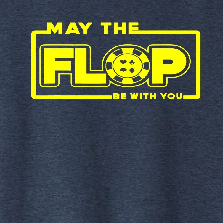 May The Flop Be With You Funny Holdem Poker Card Player Gift Women's Crop Top Tee