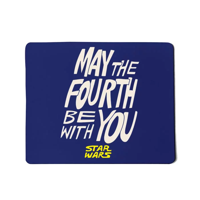 May The Fourth Be With You Mousepad