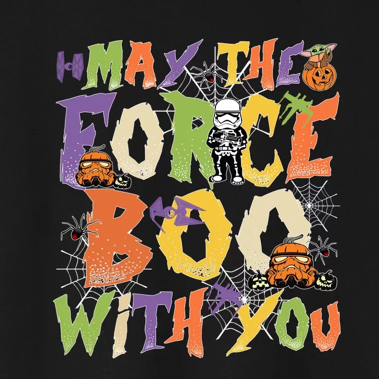 May The Force Boo With You Star Movie Wars Halloween Star Movie Wars Hal Women's Crop Top Tee