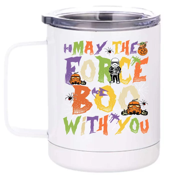 May The Force Boo With You Star Movie Wars Halloween Star Movie Wars Hal Front & Back 12oz Stainless Steel Tumbler Cup