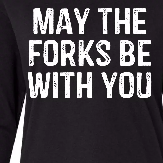 May The Forks Be With You Funny Thanksgiving Womens Cotton Relaxed Long Sleeve T-Shirt