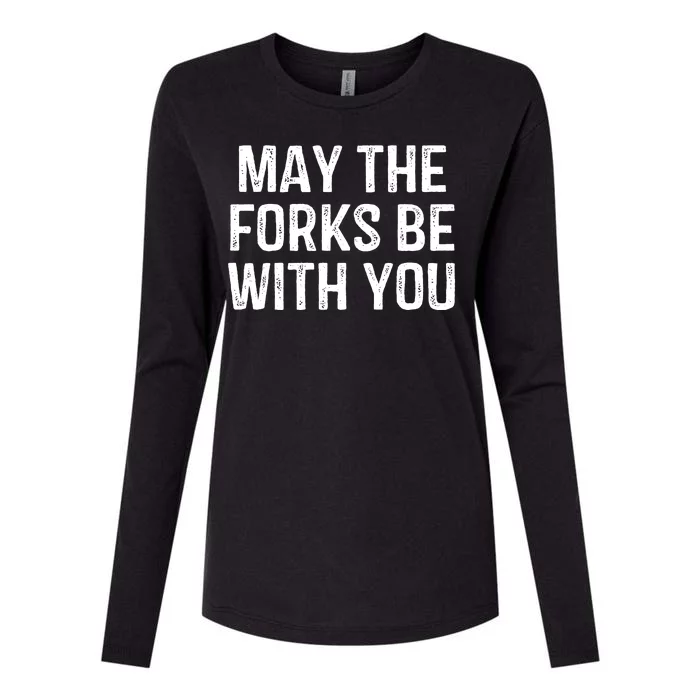 May The Forks Be With You Funny Thanksgiving Womens Cotton Relaxed Long Sleeve T-Shirt