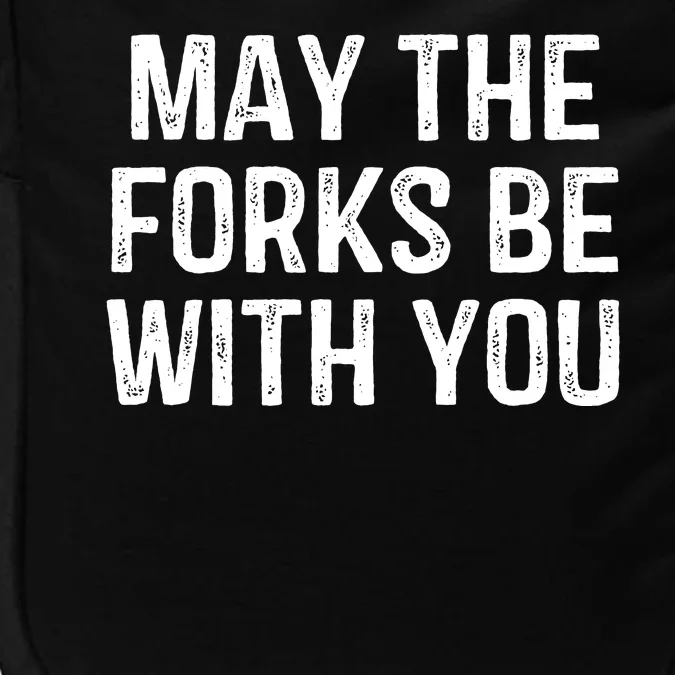 May The Forks Be With You Funny Thanksgiving Impact Tech Backpack