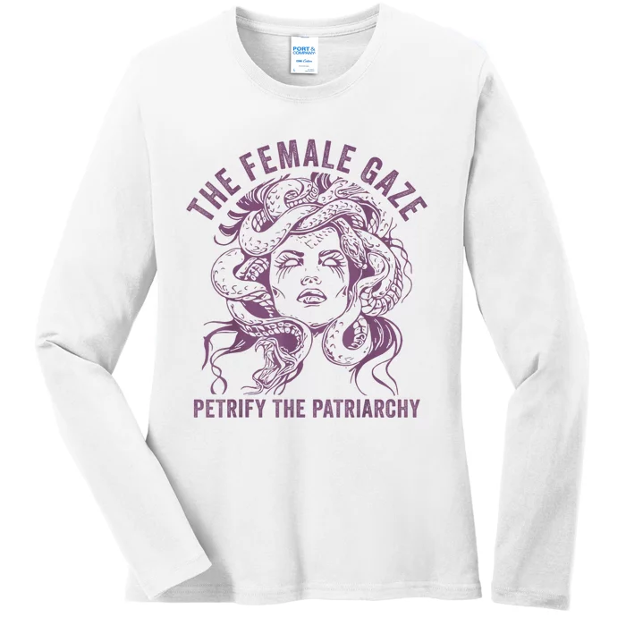 Medusa The Female Gaze Petrify The Patriarchy Ladies Long Sleeve Shirt