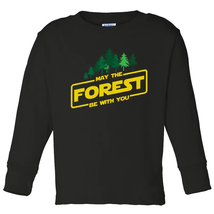 May The Forest Be With You Funny Earth Day Camping Space Pun Toddler Long Sleeve Shirt