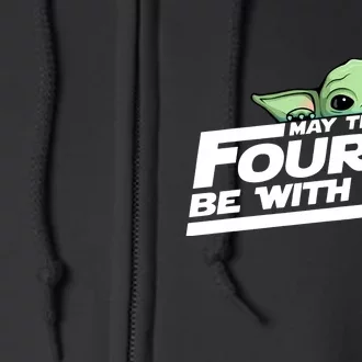 May The Fourth Be With You Full Zip Hoodie