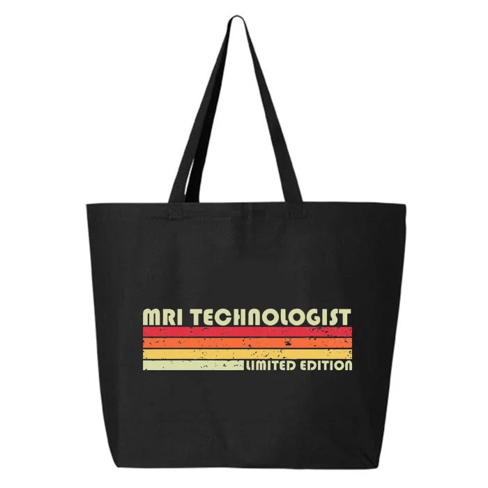 MRI TECHNOLOGIST Funny Job Title Profession Birthday Worker 25L Jumbo Tote