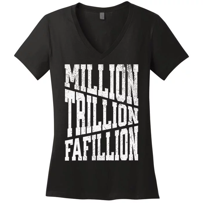 Million Trillions Fafillion Women's V-Neck T-Shirt