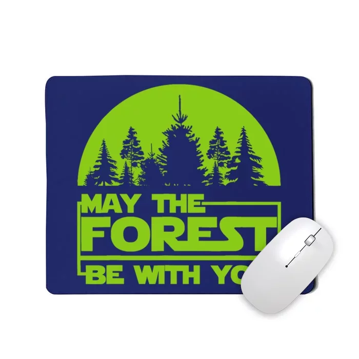 May The Forest Be With You Mousepad