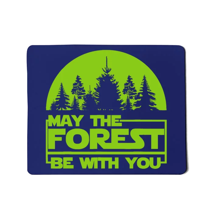 May The Forest Be With You Mousepad