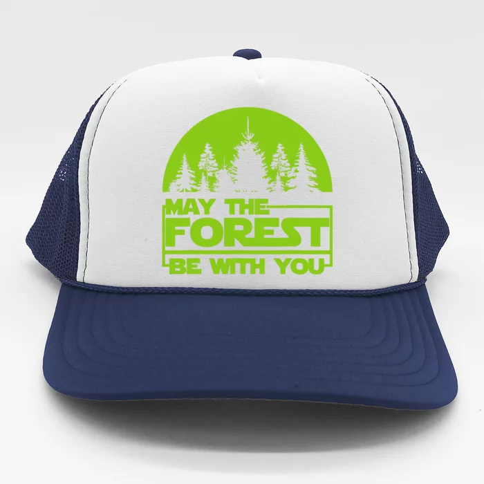 May The Forest Be With You Trucker Hat