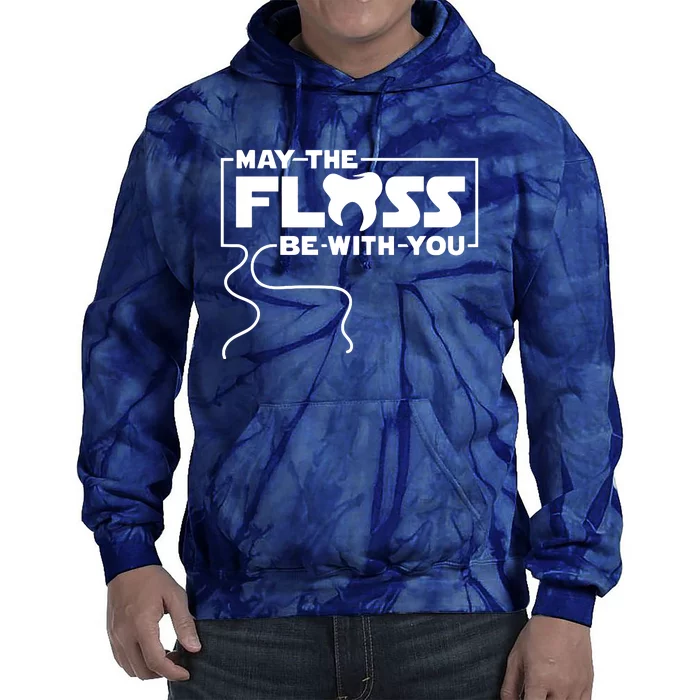 May The Floss Be With You Dentist Dentistry Dental Tie Dye Hoodie