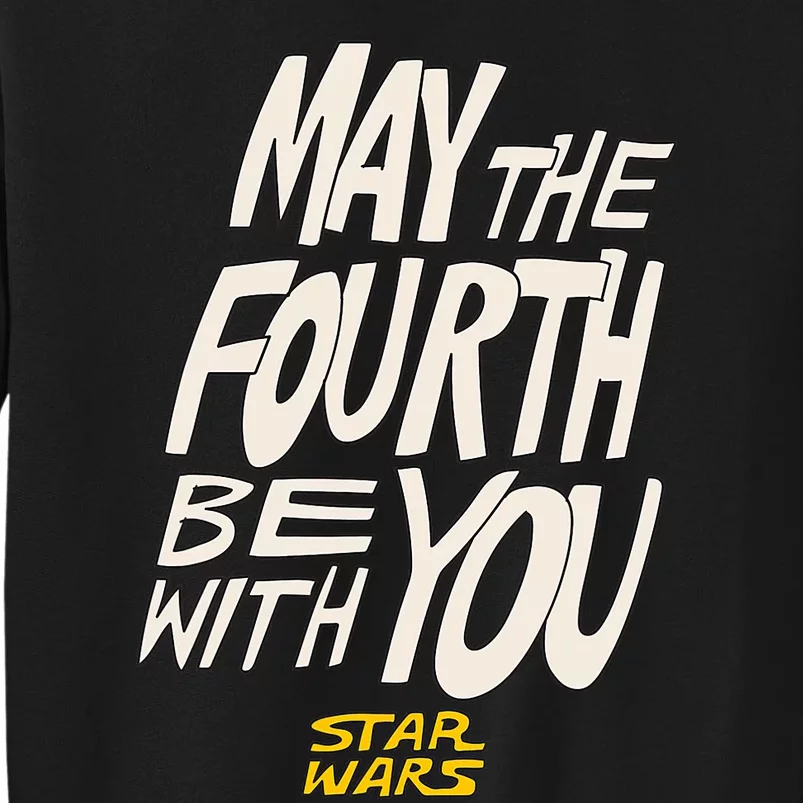 May The Fourth Be With You Hand Drawn Letters Sweatshirt