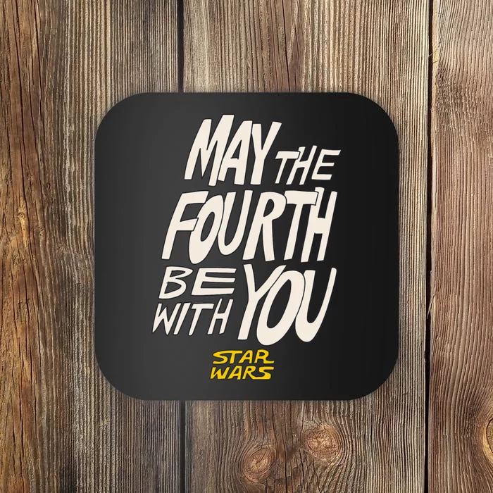 May The Fourth Be With You Hand Drawn Letters Coaster