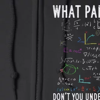 Math Teacher Funny What Part Of Don't You Understand Full Zip Hoodie