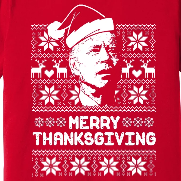 Merry Thanksgiving Funny Joe Biden Ugly Christmas Premium T-Shirt