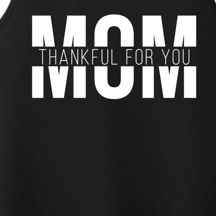 Mom Thankful For You Mothers Day Performance Tank