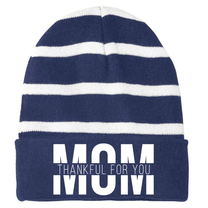 Mom Thankful For You Mothers Day Striped Beanie with Solid Band