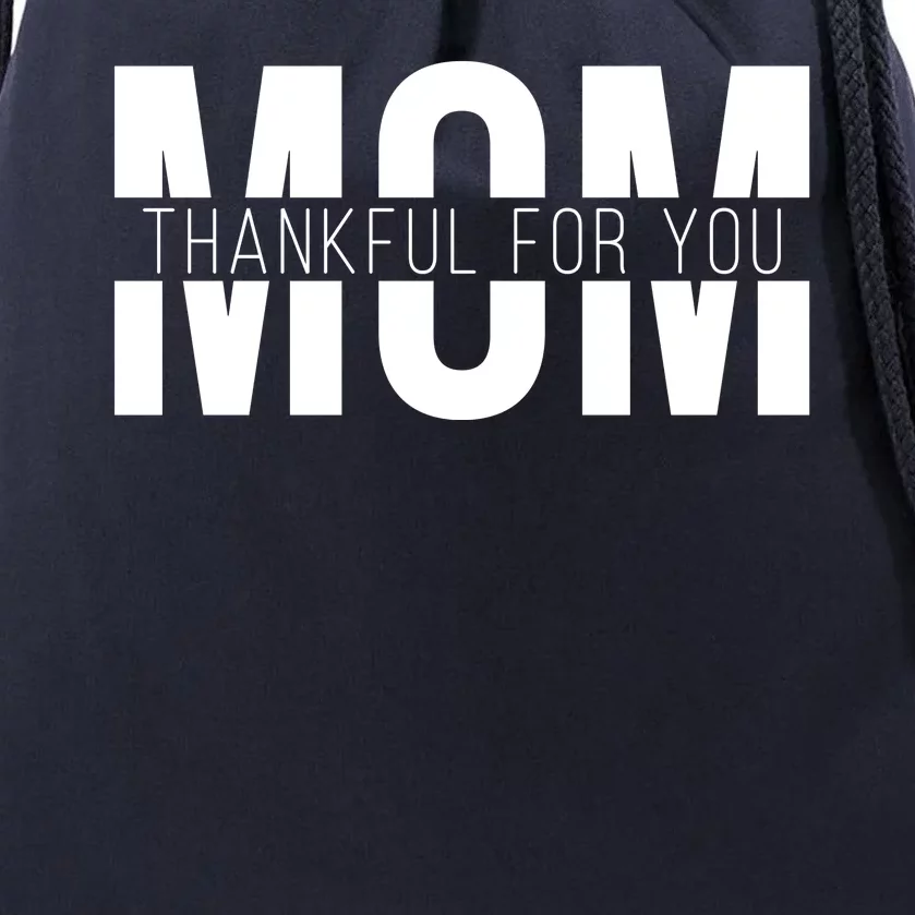 Mom Thankful For You Mothers Day Drawstring Bag