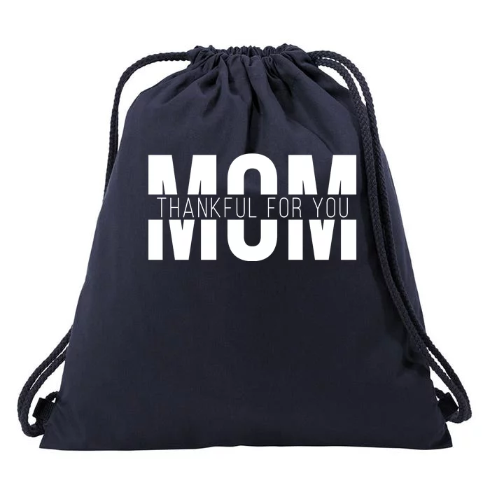 Mom Thankful For You Mothers Day Drawstring Bag