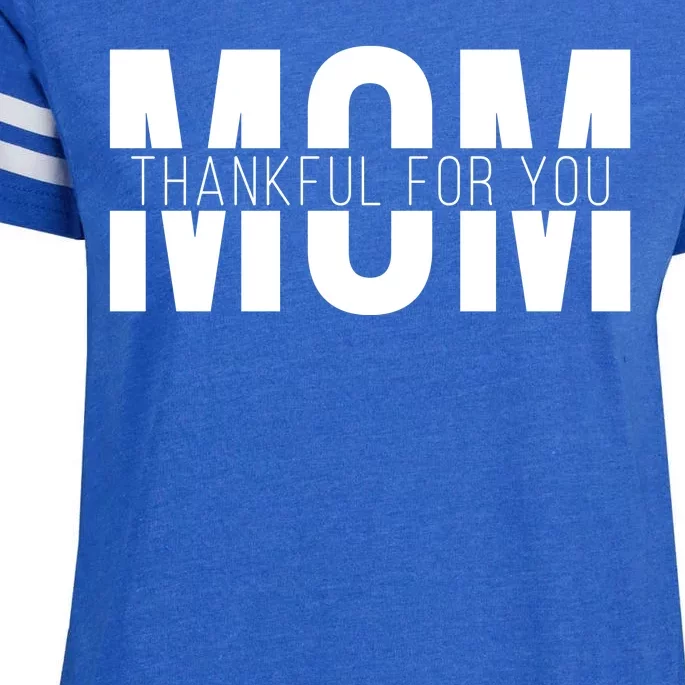 Mom Thankful For You Mothers Day Enza Ladies Jersey Football T-Shirt