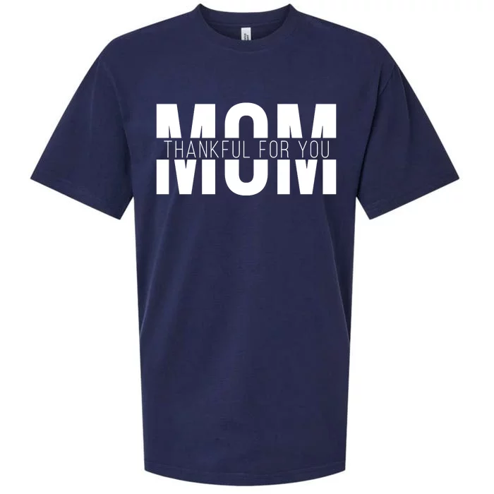 Mom Thankful For You Mothers Day Sueded Cloud Jersey T-Shirt