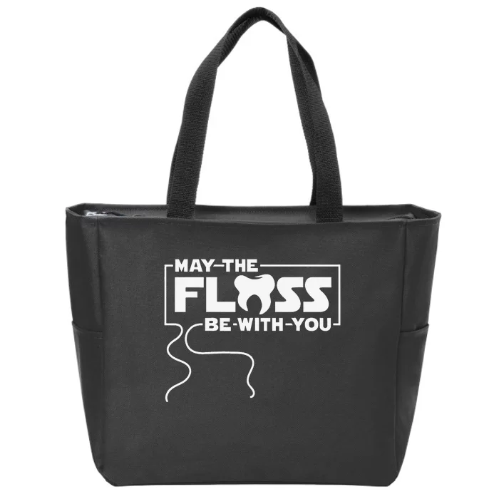 May The Floss Be With You Dentist Dentistry Dental Zip Tote Bag