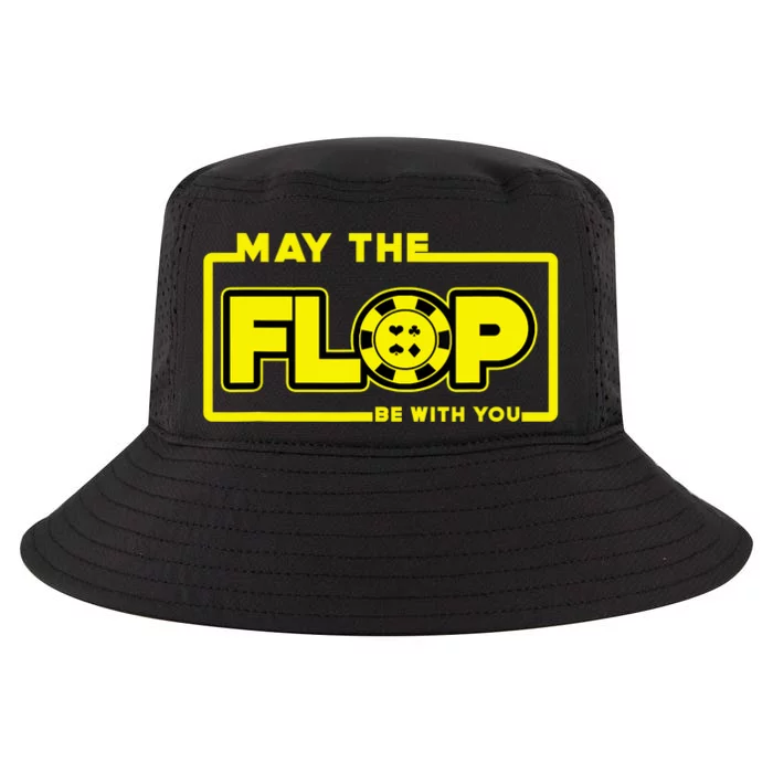 May The Flop Be With You Funny Holdem Poker Card Player Gift Cool Comfort Performance Bucket Hat