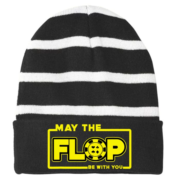 May The Flop Be With You Funny Holdem Poker Card Player Gift Striped Beanie with Solid Band