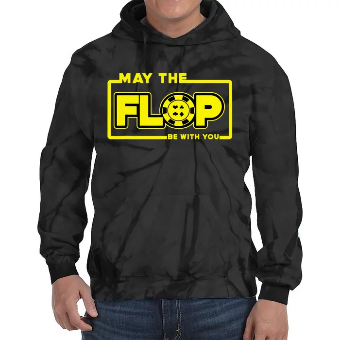 May The Flop Be With You Funny Holdem Poker Card Player Gift Tie Dye Hoodie