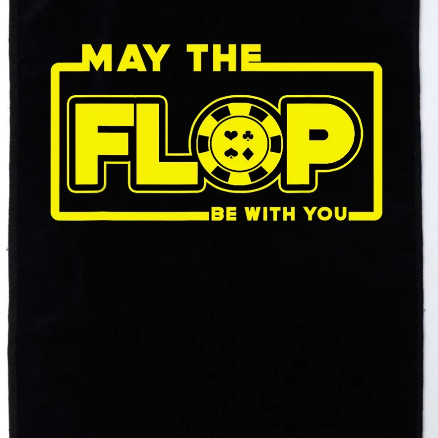 May The Flop Be With You Funny Holdem Poker Card Player Gift Platinum Collection Golf Towel