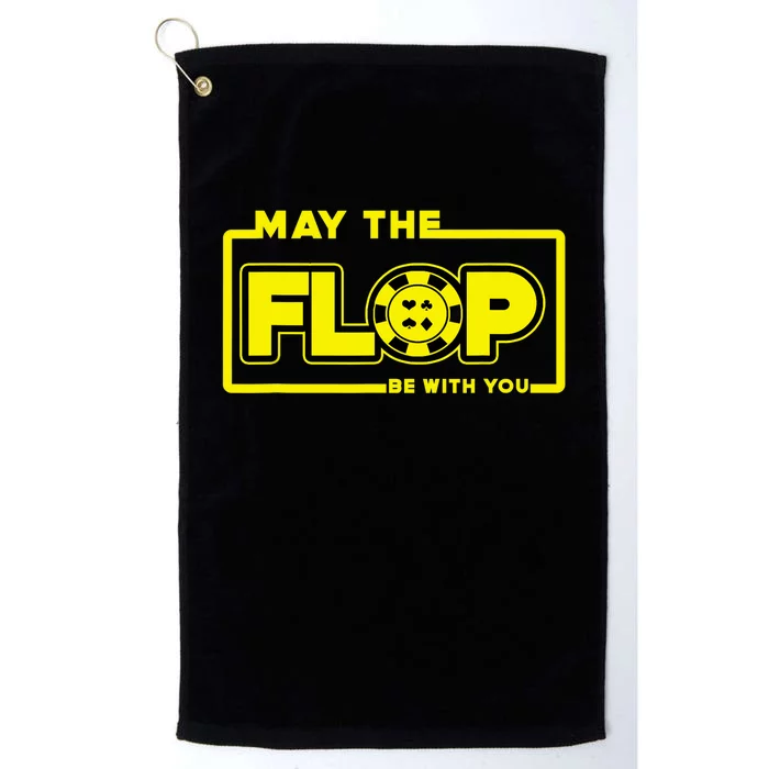 May The Flop Be With You Funny Holdem Poker Card Player Gift Platinum Collection Golf Towel