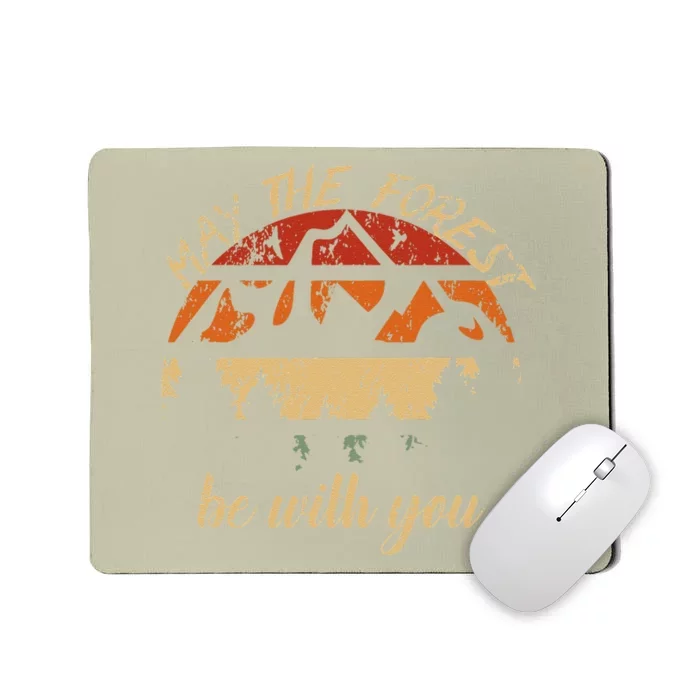 May The Forest Be With You Nature Scientist Earth Day Hikers Mousepad