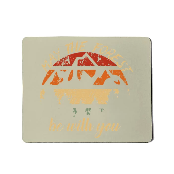 May The Forest Be With You Nature Scientist Earth Day Hikers Mousepad